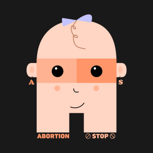 Abortion Stop T-Shirt