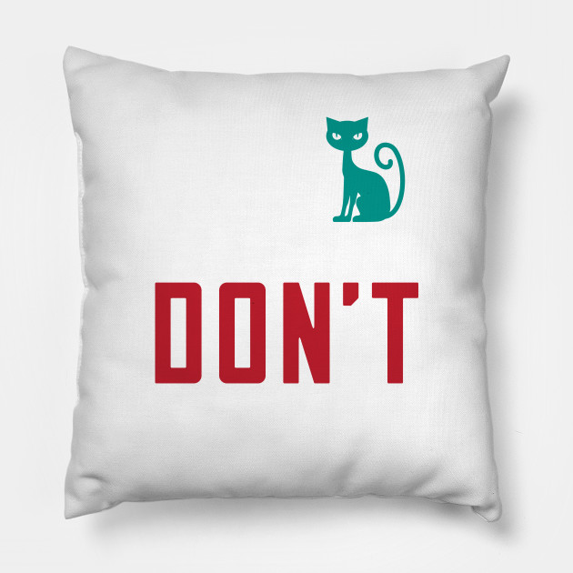Cat Hair Don T Care Cats Cats Cat Owner Cat Lover Shorthair Pillow Teepublic