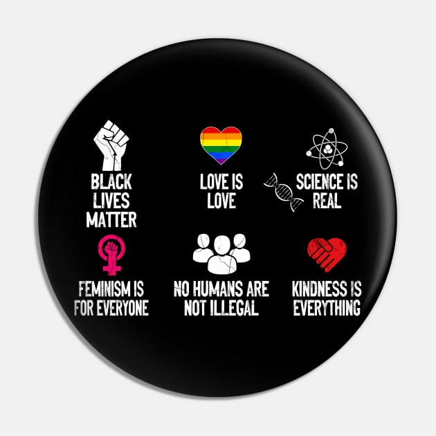 Kindness is EVERYTHING Science is Real, Love is Love Pin by Otis Patrick