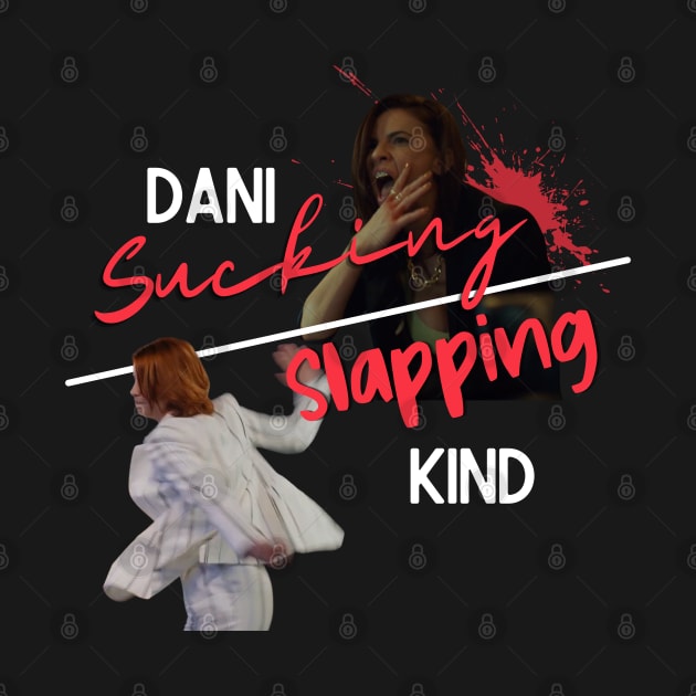 DSK - Dani Sucking/Slapping Kind by rachlovesearp