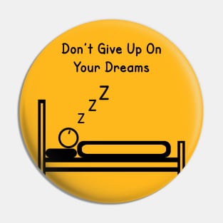 Keep Dreaming Pin