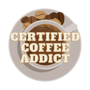 Certified coffee addict T-Shirt
