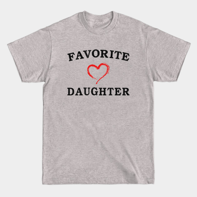 Discover Favorite Daughter Heart Distressed Vintage Faded Design - Favorite Daughter - T-Shirt