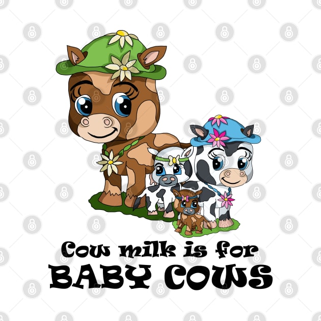 Cow milk is for baby cows by cuisinecat