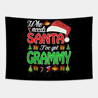 Who Needs Santa Ive Got Grammy Funny Matching Family Christmas Gift Tapestry