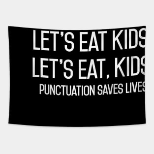 lets eat kids punctuation save lives Tapestry