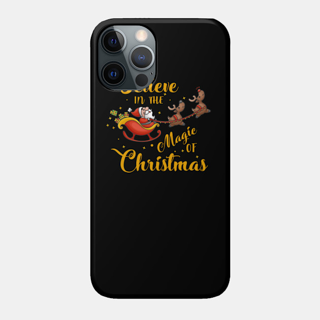 Believe In The Magic Of Christmas - Santa Claus - Phone Case