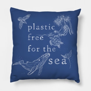 Plastic Free For The Sea Pillow