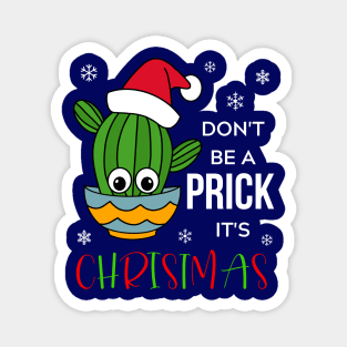 Don't Be A Prick It's Christmas - Cactus With A Santa Hat In A Bowl Magnet