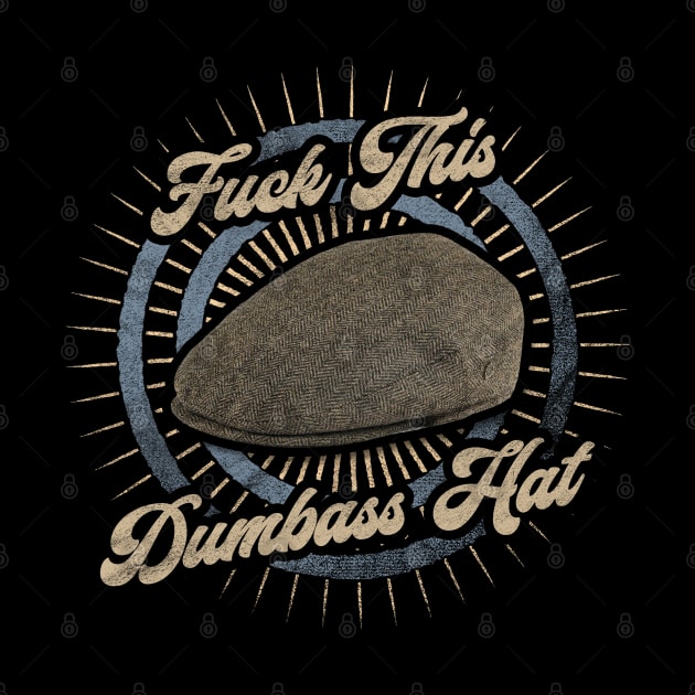 Fuck this Dumbass Hat by karutees