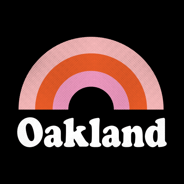 Oakland, California - CA Retro Rainbow and Text by thepatriotshop