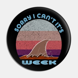 Vintage Sorry I Can't It's Week Pin