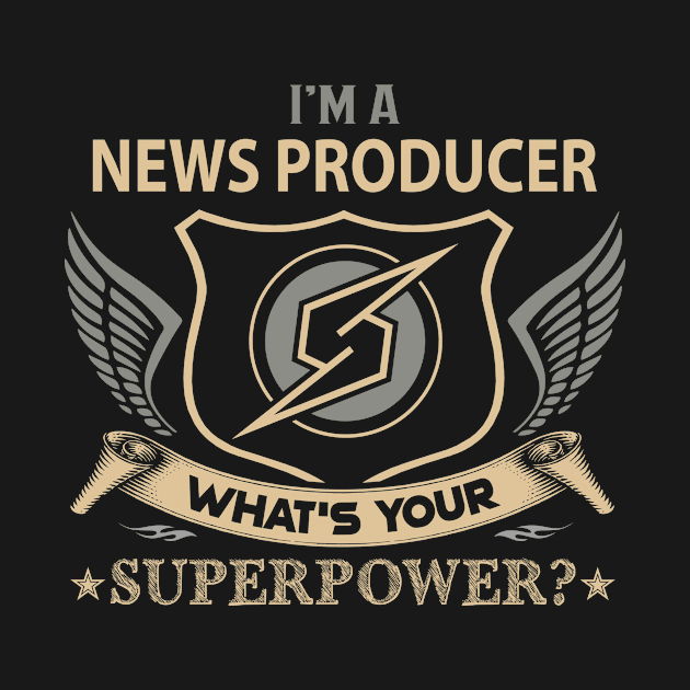 News Producer T Shirt - Superpower Gift Item Tee by Cosimiaart