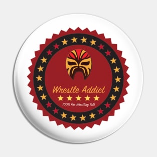 The Wrestle Addict Original II Pin