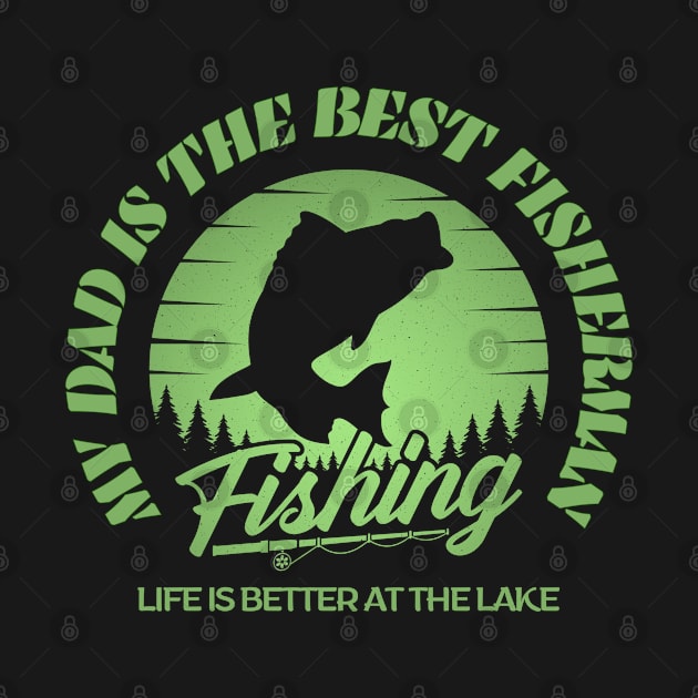 Life Is Better At The Lake Fishing Is My Life by ArtManryStudio