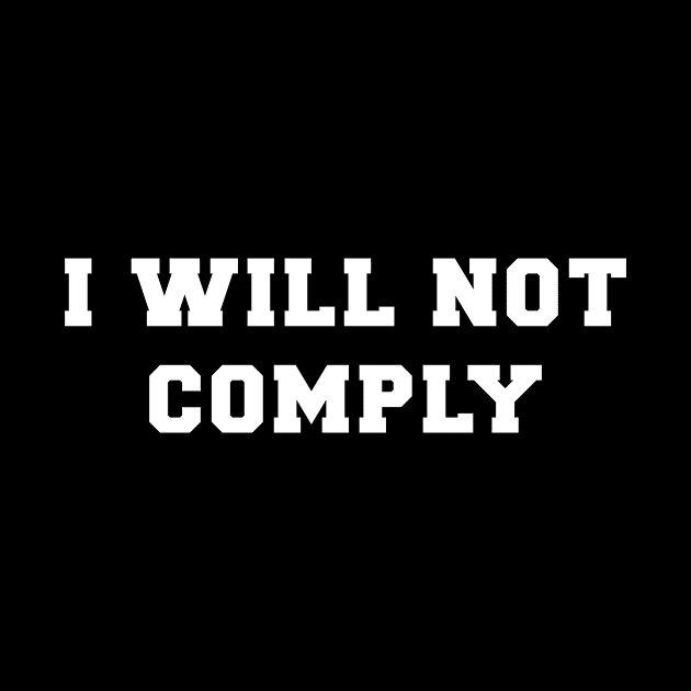 I Will Not Comply by Tiomio