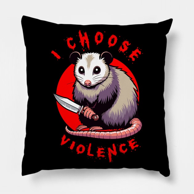 I Choose Violence Funny Kawaii Opossum Pillow by MoDesigns22 