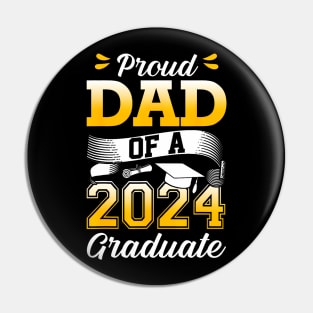 Proud Dad Of A Class Of 2024 Graduate Pin