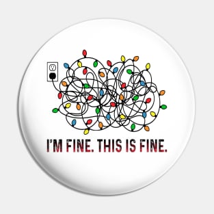 I'm Fine, Everything Is Fine Christmas Pin