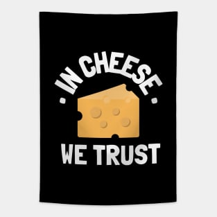 in cheese we trust Tapestry