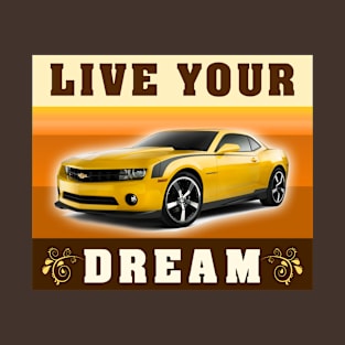 Live Your Dream T-Shirt