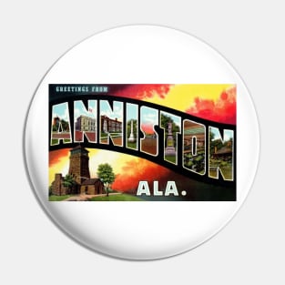 Greetings from Anniston Alabama - Vintage Large Letter Postcard Pin