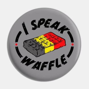 I Speak Waffle Pin