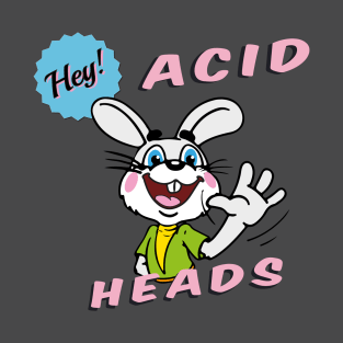 Happy Easter  Acid Heads! T-Shirt