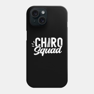 Chiro Squad Chiropractor Chiropractic Assistant Phone Case