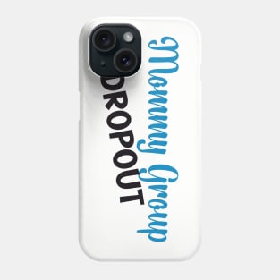 Mommy Group Dropout Phone Case