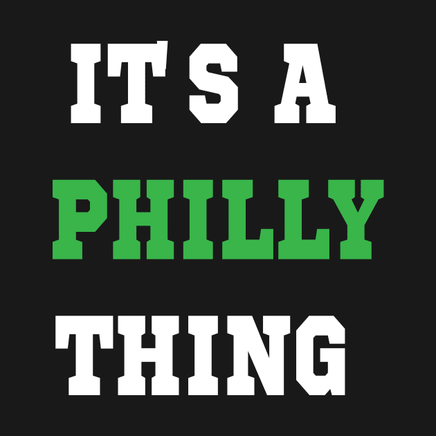 IT'S A PHILLY THING - It's A Philadelphia Thing Fan Lover by l designs