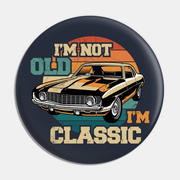 I'm not old i'm classic | im-classic Pin by ItuPagi