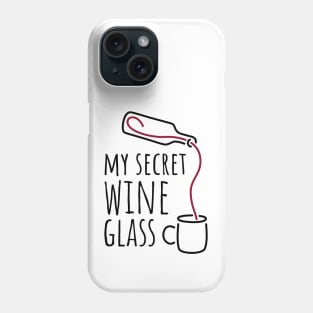 My Secret Wine Glass - 1 Phone Case