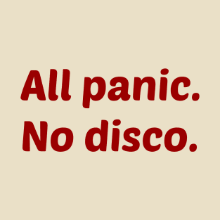 All Panic No Disco T-Shirt