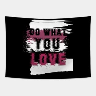 Do what you love Tapestry