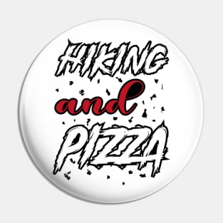 Hiking And Pizza Pin