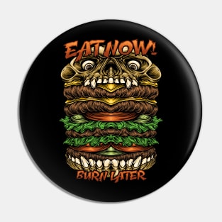 Eat Now Pin