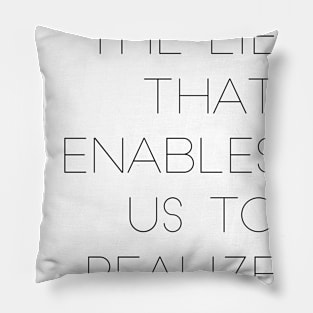 art is the lie that enables us to realize the truth Pillow