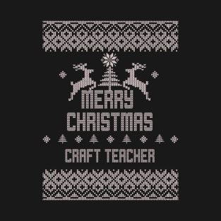 Merry Christmas CRAFT TEACHER T-Shirt