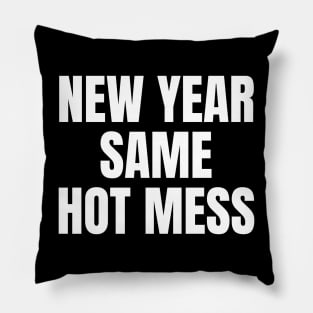 New Year Same Hot Mess | NYE 2024 | New Years Eve Pillow