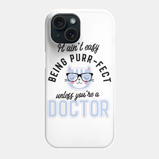 Doctor Cat Gifts for Cat Lovers - It ain't easy being Purr Fect Phone Case