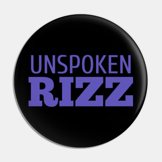 Unspoken Rizz Pin by MaystarUniverse