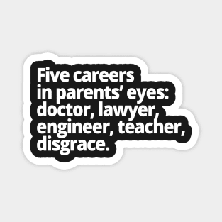 5 careers in parents' eyes Magnet