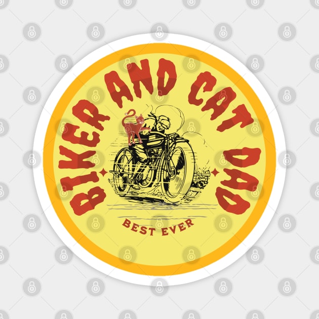 BIKER AND CAT DAD DADDY BEST EVER Magnet by DAZu