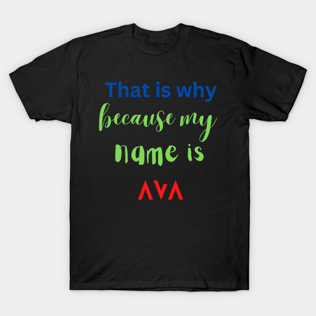 Funny Ava name gift, Humor about gender and relationship, fun about personality, humor about names, Jokes with names, Friendly humor, Fun with friends, Family humor - Ava - T-Shirt | TeePublic Funny Ava name gift, Humor about gender and relationship, fun about personality, humor about names, Jokes with names, Friendly humor, Fun with friends, Family humor - Ava - T-Shirt | TeePublic