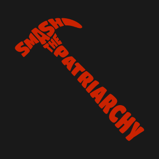 Smash The Patriarchy T-Shirt