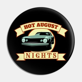 Hot August Nights Pin