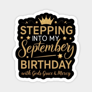 Stepping Into My September Birthday With God's Grace And Mercy Magnet