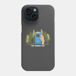 Funny Does A Bear Shit In The Woods Phone Case