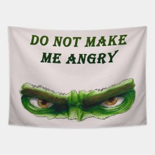 Do NOT MAKE ME ANGRY Tapestry